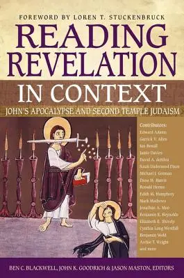 Leer el Apocalipsis en su contexto: El Apocalipsis de Juan y el judaísmo del Segundo Templo - Reading Revelation in Context: John's Apocalypse and Second Temple Judaism