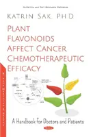 Los flavonoides vegetales afectan a la eficacia quimioterapéutica del cáncer - Manual para médicos y pacientes - Plant Flavonoids Affect Cancer Chemotherapeutic Efficacy - A Handbook for Doctors and Patients