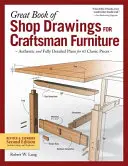 Great Book of Shop Drawings for Craftsman Furniture, Segunda edición revisada y ampliada: Planos auténticos y totalmente detallados de 61 piezas clásicas - Great Book of Shop Drawings for Craftsman Furniture, Revised & Expanded Second Edition: Authentic and Fully Detailed Plans for 61 Classic Pieces