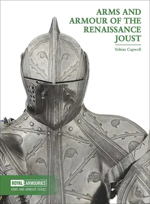 Armas y armaduras de las justas renacentistas - Arms and Armour of the Renaissance Joust