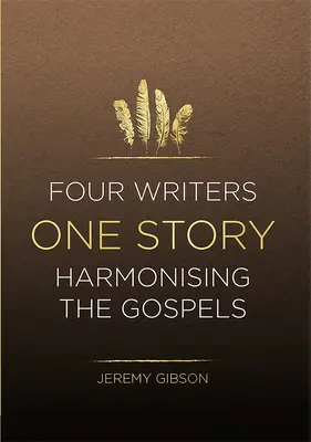 Cuatro escritores, una historia: Armonizando los Evangelios - Four Writers One Story: Harmonising the Gospels