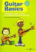 Guitar Basics: A Landmark Guitar Method for Individual and Group Learning, Libro y CD - Guitar Basics: A Landmark Guitar Method for Individual and Group Learning, Book & CD