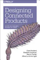 Diseño de productos conectados: UX for the Consumer Internet of Things - Designing Connected Products: UX for the Consumer Internet of Things