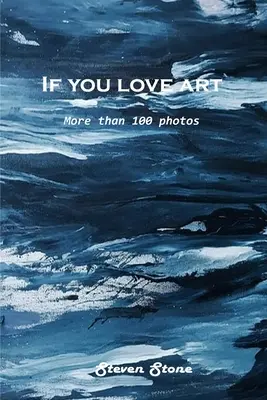 Si te gusta el arte Más de 100 fotos - If you love art: More than 100 photos