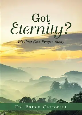 ¿Tienes la eternidad? A una oración de distancia - Got Eternity?: It's Just One Prayer Away