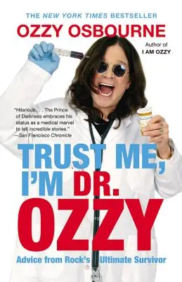 Confía en mí, soy el Dr. Ozzy: Consejos del último superviviente del rock - Trust Me, I'm Dr. Ozzy: Advice from Rock's Ultimate Survivor