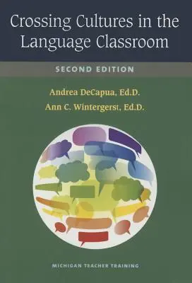 Cruce de culturas en el aula de idiomas, segunda edición - Crossing Cultures in the Language Classroom, Second Edition