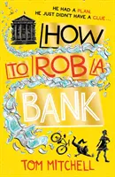 Cómo atracar un banco - How to Rob a Bank