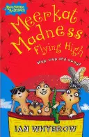 Locura de suricatas Volando alto - Meerkat Madness Flying High