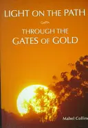 Luz en el camino & A través de las puertas de oro - Light on the Path & Through the Gates of Gold