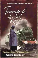 Vagabundo para el Señor: Los años posteriores a «El escondite - Tramp for the Lord: The Years after 'The Hiding Place'