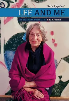 Lee y yo Un retrato íntimo de Lee Krasner - Lee and Me: An Intimate Portrait of Lee Krasner