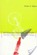 De bicicletas, baquelitas y bombillas: Hacia una teoría del cambio sociotécnico - Of Bicycles, Bakelites, and Bulbs: Toward a Theory of Sociotechnical Change