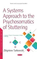 Enfoque sistémico de la psicosomática de la tartamudez - Systems Approach to the Psychosomatics of Stuttering