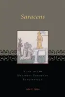 Sarracenos: El Islam en el imaginario europeo medieval - Saracens: Islam in the Medieval European Imagination