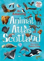 Un asombroso atlas animal de Escocia - An Amazing Animal Atlas of Scotland