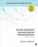 Action Research - International Student Edition - Improving Schools and Empowering Educators (en inglés) - Action Research - International Student Edition - Improving Schools and Empowering Educators