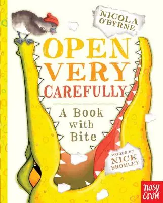 Abrir con mucho cuidado: Un libro mordaz - Open Very Carefully: A Book with Bite