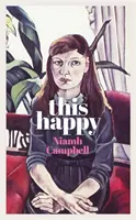 This Happy - Preseleccionado para el An Post Irish Book Awards 2020 - This Happy - Shortlisted for the An Post Irish Book Awards 2020