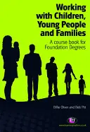 Trabajar con niños, jóvenes y familias: A Course Book for Foundation Degrees - Working with Children, Young People and Families: A Course Book for Foundation Degrees