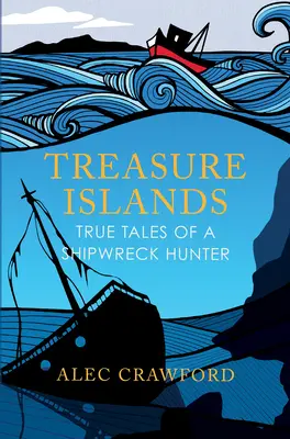 Las islas del tesoro: True Tales of a Shipwreck Hunter (Historias reales de un cazador de naufragios) - Treasure Islands: True Tales of a Shipwreck Hunter