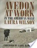 Avedon en acción: en el Oeste americano - Avedon at Work: In the American West