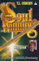 Soulwinning: Un clásico del cristianismo bíblico - Soulwinning: A Classic on Biblical Christianity