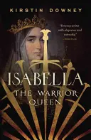 Isabel: La reina guerrera - Isabella: The Warrior Queen