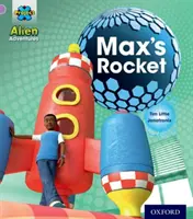 Proyecto X: Aventuras alienígenas: Lilac:El cohete de Max - Project X: Alien Adventures: Lilac:Max's Rocket