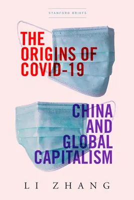 Los orígenes de Covid-19: China y el capitalismo global - The Origins of Covid-19: China and Global Capitalism