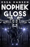 Nophek Gloss - El excepcional y emocionante debut en la ópera espacial - Nophek Gloss - The exceptional, thrilling space opera debut