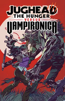 Jughead El Hambre contra Vampironica - Jughead: The Hunger vs. Vampironica