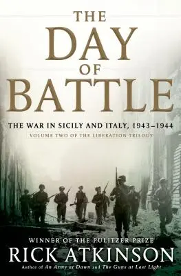 El día de la batalla: La guerra en Sicilia e Italia, 1943-1944 - The Day of Battle: The War in Sicily and Italy, 1943-1944