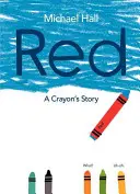 Rojo: La historia de un crayón - Red: A Crayon's Story