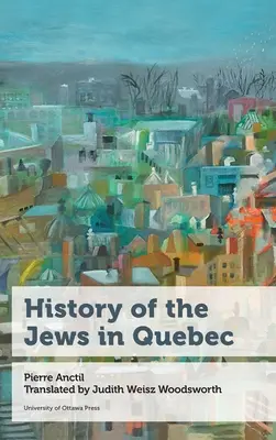 Historia de los judíos en Quebec - History of the Jews in Quebec