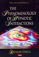Fenomenología de las interacciones hipnóticas - Phenomenology of Hypnotic Interactions