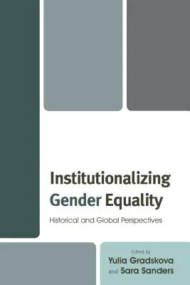 Institucionalización de la igualdad de género: perspectivas históricas y globales - Institutionalizing Gender Equality: Historical and Global Perspectives