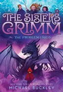 El niño problemático (Las hermanas Grimm nº 3): Edición 10º Aniversario - The Problem Child (the Sisters Grimm #3): 10th Anniversary Edition