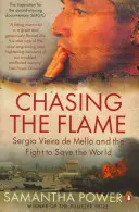 Persiguiendo la llama - Sergio Vieira de Mello y la lucha por salvar el mundo - Chasing the Flame - Sergio Vieira de Mello and the Fight to Save the World