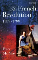 La Revolución Francesa, 1789-1799 - The French Revolution, 1789-1799