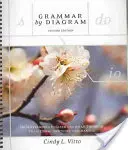 Gramática por Diagramas - Segunda Edición: Comprender la gramática inglesa mediante el diagrama tradicional de oraciones - Grammar by Diagram - Second Edition: Understanding English Grammar Through Traditional Sentence Diagraming