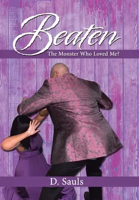 Vencido: The Monster Who Loved Me? - Beaten: The Monster Who Loved Me?