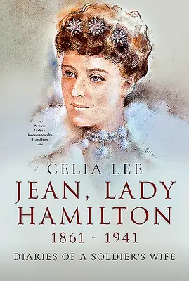 Jean, Lady Hamilton, 1861-1941: Diarios de la esposa de un soldado - Jean, Lady Hamilton, 1861-1941: Diaries of a Soldier's Wife