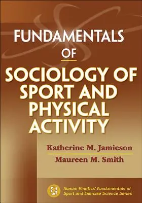 Fundamentos de Sociología del Deporte y la Actividad Física - Fundamentals of Sociology of Sport and Physical Activity