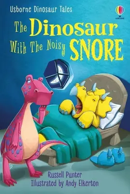 Cuentos de dinosaurios: El dinosaurio del ronquido ruidoso - Dinosaur Tales: The Dinosaur With the Noisy Snore