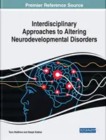 Enfoques Interdisciplinarios para Alterar los Trastornos del Neurodesarrollo - Interdisciplinary Approaches to Altering Neurodevelopmental Disorders