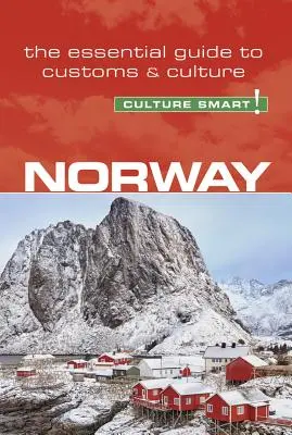 Noruega - Culture Smart, Volumen 99: La guía esencial de costumbres y cultura - Norway - Culture Smart!, Volume 99: The Essential Guide to Customs & Culture