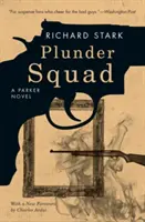 Plunder Squad: una novela de Parker - Plunder Squad - A Parker Novel