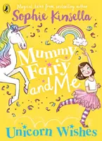 La mamá hada y yo Deseos de unicornio - Mummy Fairy and Me: Unicorn Wishes