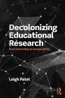 Descolonizar la investigación educativa: De la propiedad a la capacidad de respuesta - Decolonizing Educational Research: From Ownership to Answerability